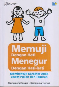 Image of Memuji Dengan Hati Menegur Dengan Hati-Hati
Membentuk Karakter Anak Lewat Pujian dan Teguran