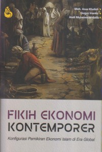 Image of FIKIH EKONOMI KONTEMPORER
Konfigurasi Pemikiran Ekonomi Islam di Era Global
