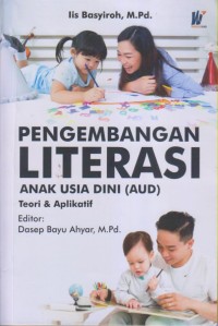 Image of PENGEMBANGAN LITERASI 
ANAK USIA DINI (AUD)