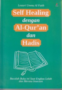 Image of Self Healing dengan Al-Qur'an dan Hadis
Bacalah Buku ini Saat Engkau Lelah dan Merasa Insecure