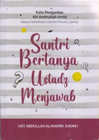 Image of SANTRI BERTANTYA USTADZ MENJAWAB