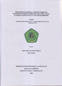 Image of IMPLEMENTASI CRITICAL THINKING TERHADAP
PEMAHAMAN PESERTA DIDIK PADA MATA PELAJARAN
AL-QUR'AN HADIS DI KELAS XI MA BPI BATUROMPE