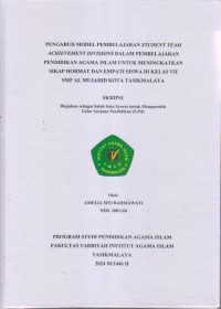 Image of PENGARUH MODEL PEMBELAJARAN STUDENT TEAM
ACHIEVEMENT DIVISIONS DALAM PEMBELAJARAN
PENDIDIKAN AGAMA ISLAM UNTUK MENINGKATKAN 
SIKAP HORMAT DAN EMOATI SISWA DI KELAS VII
SMP AL MUJAHID KOTA TASIKMALAYA