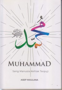 Image of MUHAMMAD Sang Manusia Akhlak Terpuji