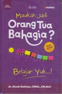 Image of Maukah Jadi Orang Tua Bahagia