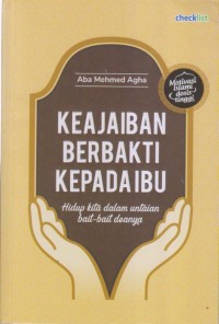 Image of KEAJAIBAN BERBAKTI KEPADA IBU
Hidup kita dalam untaian bait-bait doanya