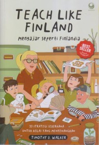 Image of TEACH LIKE FINALAND
Mengajar Seperti Finlandia