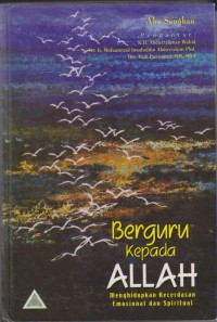 Image of BERGURU KEPADA ALLOH
(Menghidupkan Kecerdasan Emosional dan Spirirual)