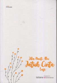 Image of JIKA NANTI AKU JATUH CINTA LAGI