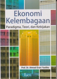 Image of EKONOMI KELEMBAGAAN
PARADIGMA,TEORI DAN KEBIJAKAN