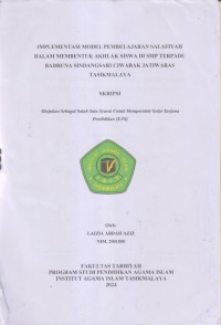 Image of IMPLEMENTASI MODEL PEMBELAJARAN SALAFIYAH
DALAM MEMBENTUK AKHLAK SISWA DI SMP TERPADU
BADRUNA SINDANGSARI CIWARAK JATIWATAS TASIKMALAYA