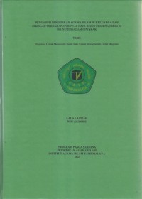 Image of PENGARUH PENDIDIKAN ISLAM DI KELUARGA DAN SEKOLAH TERHADAP SPIRITUAL WELL BEING PESERTA DIDIK DI MA NURUSSALAM CIWARAK