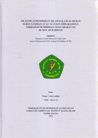 Image of NILAI-NILAI PENDIDIKAN ISLAM DALAM AL-QURAN
SURAT LUQMAN AYAT 12-13 DAN IMPIKASINYA
TERHADAP PENDIDIKAN MASYARAKAT 5.5 DI MTS
AR-RAHMAH