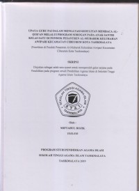 Image of UPAYA GURU PAI DALAM MENGATASI KESULITAN MEMBACA AL-QUR'AN MELALUI PROGRAM SOROGAN PADA ANAK SANTRI KELAS SATU DI PONDOK PESANTREN AL-MUBAROK KELURAHAN AWIPARI KECAMATAN CIBEUREUM KOTA TASIKMALAYA