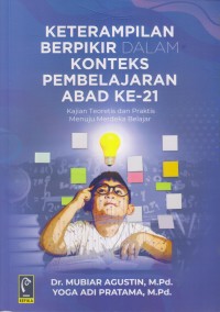 Image of KETERAMPILAN BERFIKIR DALAM KONTEKS PEMBELAJARAN ABAD KE -21
