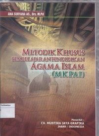 Image of METODIK KHUSUS PEMBELAJARAN PENDIDIKAN AGAMA ISLAM  (  MKPAI  )