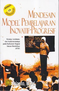 Image of MENDESAIN MODEL PEMBELAJARAN INOVATIF-PROGRESIF