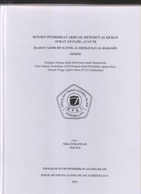 Image of KONSEP PENDIDIKAN AKHLAK MENURUT AL-QUR'AN SURAT AN-NAHL AYAT 90
(Kajian Tafsir Ibn Katsir, Al-Misbah dan Al-Maraghi)