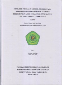 Image of PENGARUH PENERAPAN METODE APE PUZZLE PADA
MATA PELAJARAN AKIDAH AKHLAK TERHADAP PERKEMBANGAN
ASPEK SOSIAL ANAK (STUDI KASUS DI TPQ AS-SALAM KOTA
TASIKMALAYA)