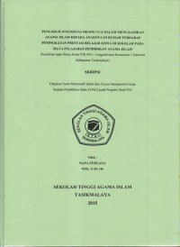 Image of PENGARUH INTENISTAS ORANG TUA DALAM MENGAJARKAN AGAMA ISLAM KEPADA ANAKNYA DI RUMAH TERHADAP PENINGKATAN PRESTASI BELAAR SISWA DI SEKOLAH PADA MATA PELAJARAN PENDIDIKAN AGAMA ISLAM