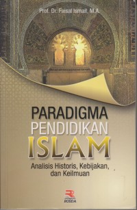 Image of PARADIGMA PENDIDIKAN ISLAM
Analisis Histori,Kebijakan dan Keilmuan