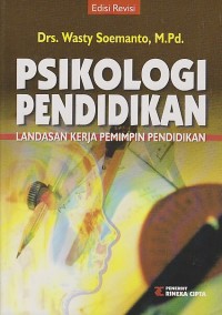 Image of PSIKOLOGI PENDIDIKAN ; LANDASAN KERJA PEMIMPIN PENDIDIKAN