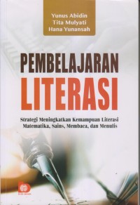 Image of PEMBELAJARAN LITERASI Strategi Meningkatkan Kemampuan Literasi Matematika, Sains, Membaca, dan Menulis