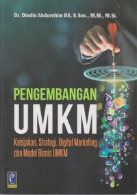 Image of Pengembangan UMKM ( Kebijakan, Strategi, Digital Marketing, dan Model Bisnis UMKM )