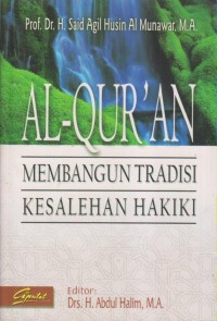 Image of AL-QUR'AN MEMBANGUN TRADISI KESALEHAN HAKIKI