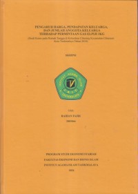 Image of PENGARUH HARGA, PENDAPATAN KELUARGA
DAN JUMLAH ANGGOTA KELUARGA
TERHADAP PERMINTAAN GAS ELPIJI 3KG