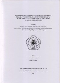Image of PENGARUH PENGGUNAAN ALAT KOMUNIKASI (HANDPHONE) TERHADAP PEMBENTUKKAN KARAKTER RELIGIUS SISWA DALAM PEMBELAJARAN PAI DI SMP PLUS DARUL IHSAN SINDANGKASIH KAB. CIAMIS
