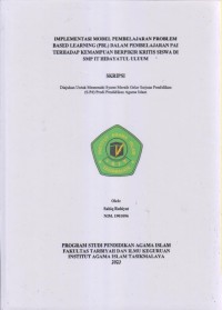 Image of IMPLEMENTASI MODEL PEMBELAJARAN PROBLEM
BASED LEARNING (PBL) DALAM PEMBELAJARAN PAI
TERHADAP KEMAMPUAN BERPIKIR KRITIS SISWA DI 
SMP IT HIDAYATUL ULUUM