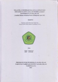 Image of NILAI-NILAI MODERASI DALAM AL-QUR'AN
IMPLEMENTASINYA DALAM PEMBELAJARAN
PENDIDIKAN AGAMA ISLAM
(Analisis Dalam al-Qur'an al-Baqarah Ayat 143)