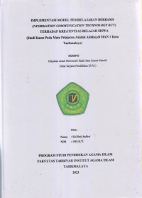 Image of IMPLEMENTASI MODEL PEMBELAJARAN BERBASIS
INFORMATION COMMUNICATION TECHNOLOGY (ICT)
(Studi Kasus Pada Mata Pelajaran Akidah Akhlaq Di MAN 1 kota
Tasikmalaya)