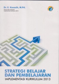 Image of STRATEGI BELAJAR DAN PEMBELAJARAN IMPLEMENTASI KURIKULUM 2013