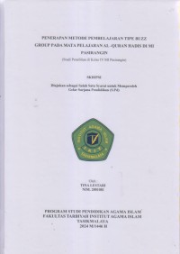 Image of PENERAPAN METODE PEMBELAJARAN TIPE BUZZ
GROUP PADA MATA PELAJARAN AL-QUR'AN HADIS DI MI PASIRANGIN
(Studi Penelitian di Klas IV MI Pasirangin)