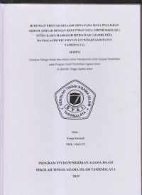 Image of HUBUNGAN PRESTASI BELAJAR SISWA PADA MATA PELAJARAN AKIDAH AKHLAK DENGAN KEPATUHAN TATA TERTIB SEKOLAH 
( Studi Kasus Madrasah Ibtidaiyah Cijambe Desa Mandalagiri Kecamatan Leuwisari Kabupaten Tasikmalaya)
