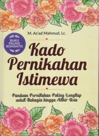 Image of KADO PERNIKAHAN ISTIMEWA
PANDUAN PERNIKAHAN PALING LENGKAP UNTUK BAHAGIA HINGGA AKHIR USIA