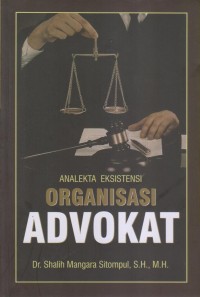 Image of ANALEKTA EKSISTENSI ORGANISASI ADVOKAT