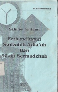 Image of SEKILAS TENTANG PERBANDINGAN MADZAHIB ARBA'AH DAN SIKAP BERMADZHAD