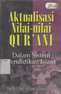 Image of AKTUALISASI NILAI-NILAI QUR`AN Dalam sistem Pendidikan Islam