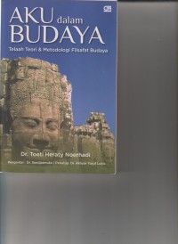 Image of AKU DALAM BUDAYA ; TELAAH TEORI & METODOLOGI FILSAFAT BUDAYA