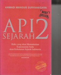 Image of API SEJARAH 2 ; BUKU YANG AKAN MENUNTASKAN KEPENASARANAN ANDA AKAN KEBENARAN SEJARAH INDONESIA