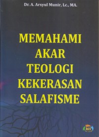 Image of MEMAHAMI AKAR TEOLOGI NKEKERASAN SALAFISME