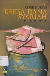 Image of ASPEK HUKUM REKSA DANA SYARIAH DI INDONESIA
