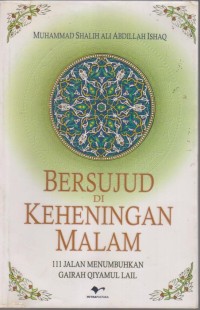 Image of BERSUJUD DI KEHENINGAN MALAM
111 JALAN MENUMBUHKAN GAIRAH QIAMUL LAIL