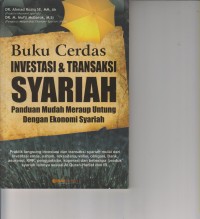 Image of BUKU CERDAS INVESTASI & TRANSAKSI SYARIAH ; PANDUAN MUDAH MERAUP UNTUNG DENGAN EKONOMI SYARIAH