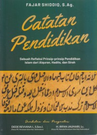 Image of Catatn Pendidikan Sebuah Refleksi Prinsip-Prinsip Pendidikan Islam dari Alquran, Hadist, dan Sirah