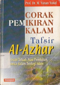 Image of CORAK PEMIKIRAN KALAM TAFSIR AL-AZHAR ; Sebuah Telaah Atas Pemikiran Hamka dalam Teologi Islam