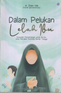 Image of DALAM PELUKAN LELAH IBU